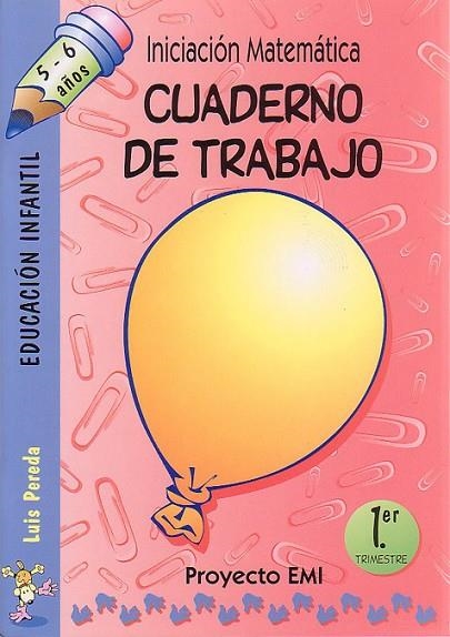 Matem ticas (EMI) 5-6 a¿os (1er. Trimestre) | 9788483253960 | Pereda Ortíz del Río, Luís