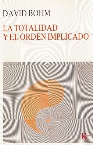 La totalidad y el orden implicado | 9788472451780 | Bohm, David