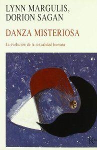 Danza misteriosa | 9788472452541 | Sagan, Dorian;Margulis, Lynn