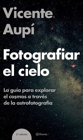 Fotografiar el cielo | 9788408060604 | Aupí, Vicente