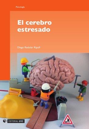 El cerebro estresado | 9788497883825 | Redolar Ripoll, Diego