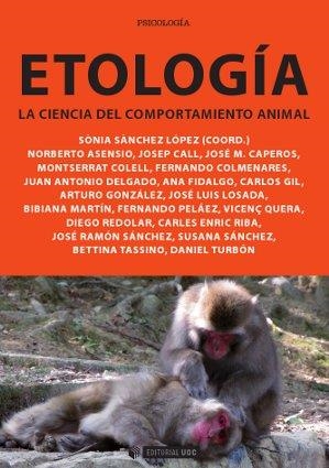 Etología: la ciencia del comportamiento animal | 9788490640999 | Asensio Herrero, Norberto;Call Balaguer, Josep;Caperos Montalbán, José Manuel;Colell Mimó, Montserra