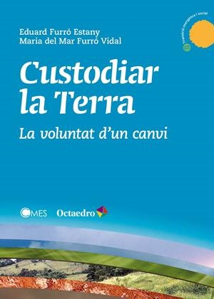 Custodiar la Terra | 9788499218878 | Furró Estany, Eduard;Furró Vidal, Maria del Mar