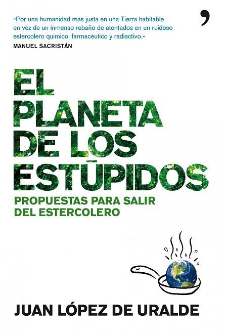 El planeta de los estúpidos | 9788484609186 | López de Uralde, Juan