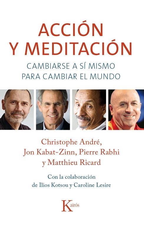 Acción y meditación | 9788499884301 | Christophe, André;Kabat-Zinn, Jon;Rabhi, Pierre;Ricard, Matthieu