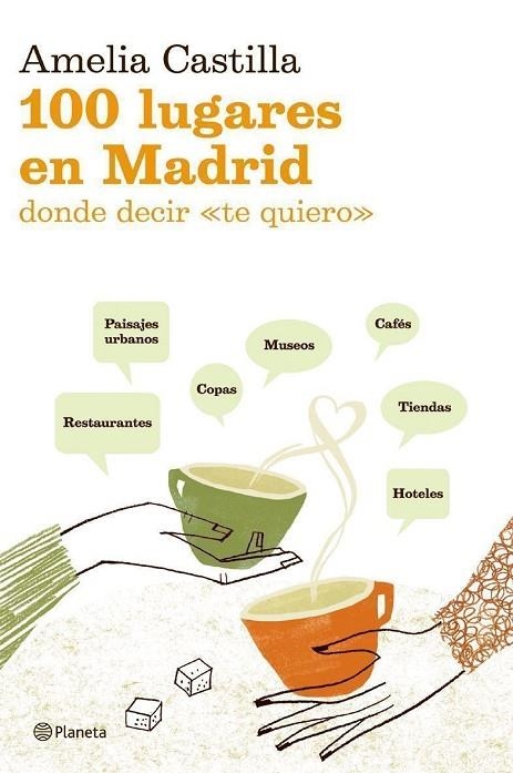 100 lugares en Madrid donde decir  te quiero | 9788408055990 | Castilla, Amelia