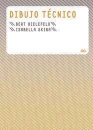 Dibujo técnico | 9788425222955 | Skiba, Isabella;Bielefeld, Bert