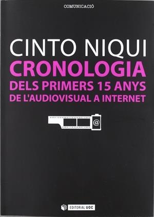 Cronologia dels primers 15 anys de l'audiovisual a internet | 9788497884976 | Niqui Espinosa, Cinto
