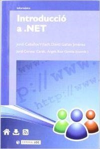 Introducció a .NET | 9788497884662 | Conesa Caralt, Jordi;Rius Gavidia, Àngels;Ceballos Villach, Jordi;Gañán Jiménez, David