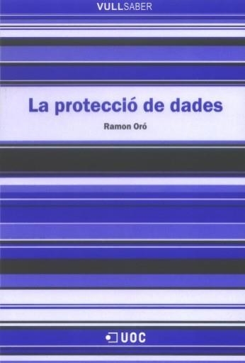 La protecció de dades | 9788497887199 | Oró, Ramon