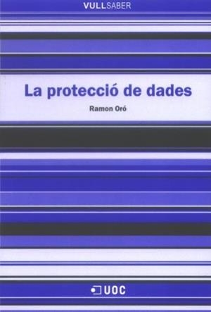 La protecció de dades | 9788497887199 | Oró, Ramon