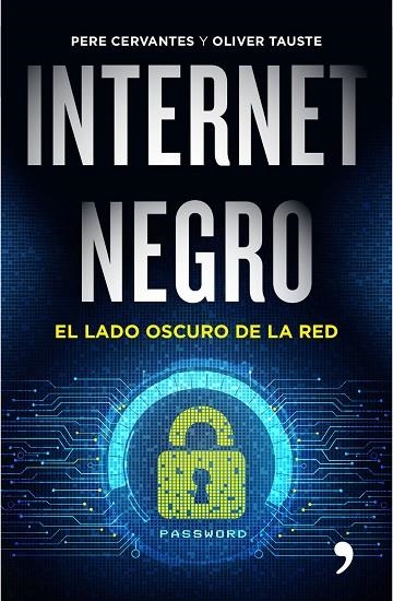 Internet negro | 9788499985183 | Cervantes Pascual, Pere;Tauste Solá, Oliver