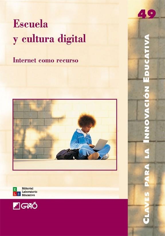 Escuela y cultura digital | 9788478279616 | de Miguel Sánchez, Carolina;Fernández Campos, Adela;Fuentes Agustí, Marta;González Mendizabal, Irene