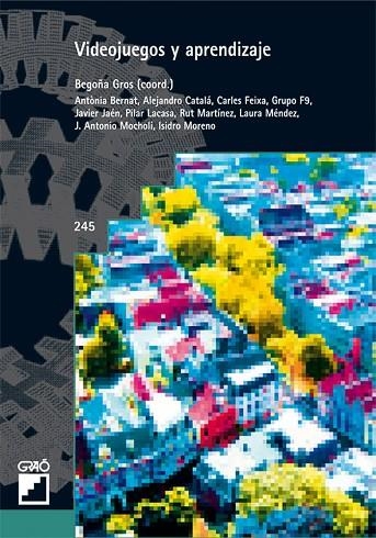 Videojuegos y aprendizaje | 9788478275397 | Gros Salvat, Begoña;Català Bolós, Alejandro;Feixa Pampols, Carles;Jaén Martínez, Javier;Lacasa Díaz,