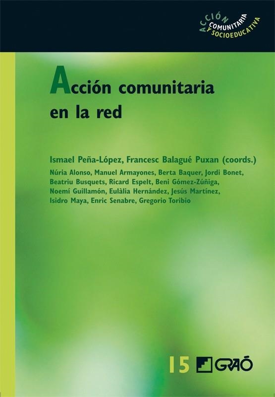 Acción comunitaria en la red | 9788499804491 | Balagué Puxan, Francesc;Peña López, Ismael;Bonet Martí, Jordi;Busquets Cervera, Beatriu;Espelt Rodri