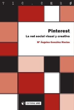 Pinterest. La red social visual y creativa | 9788490299319 | González Macías, Maria Ángeles