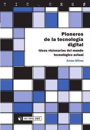 Pioneros de la tecnología digital | 9788490297780 | Gifreu Castells, Arnau