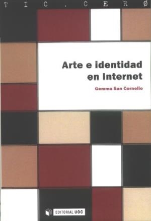 Arte e identidad en Internet | 9788497886987 | San Cornelio Esquerdo, Gemma