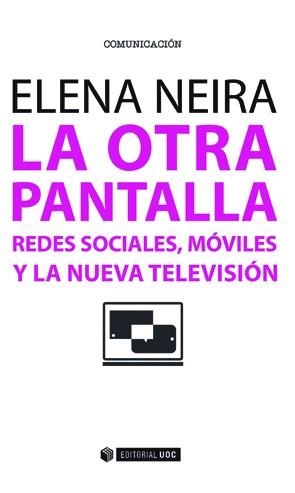 La otra pantalla | 9788491161165 | Neira Borrajo, Elena