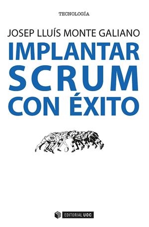 Implantar SCRUM con éxito | 9788491164593 | Monte Galiano, Josep Lluís