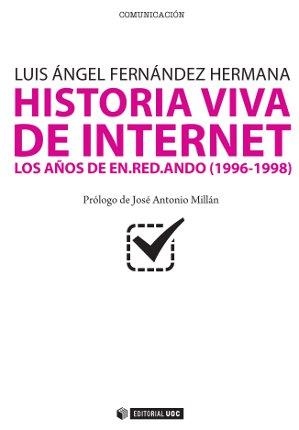 Historia Viva de Internet. Volumen I | 9788497884761 | Fernández Hermana, Luis Ángel