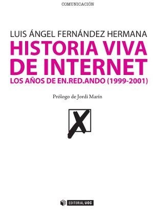 Historia Viva de Internet. Volumen II | 9788497884778 | Fernández Hermana, Luis Ángel