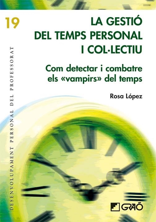 La gestió del temps personal i col·lectiu | 9788499804088 | López Rodríguez, Rosa