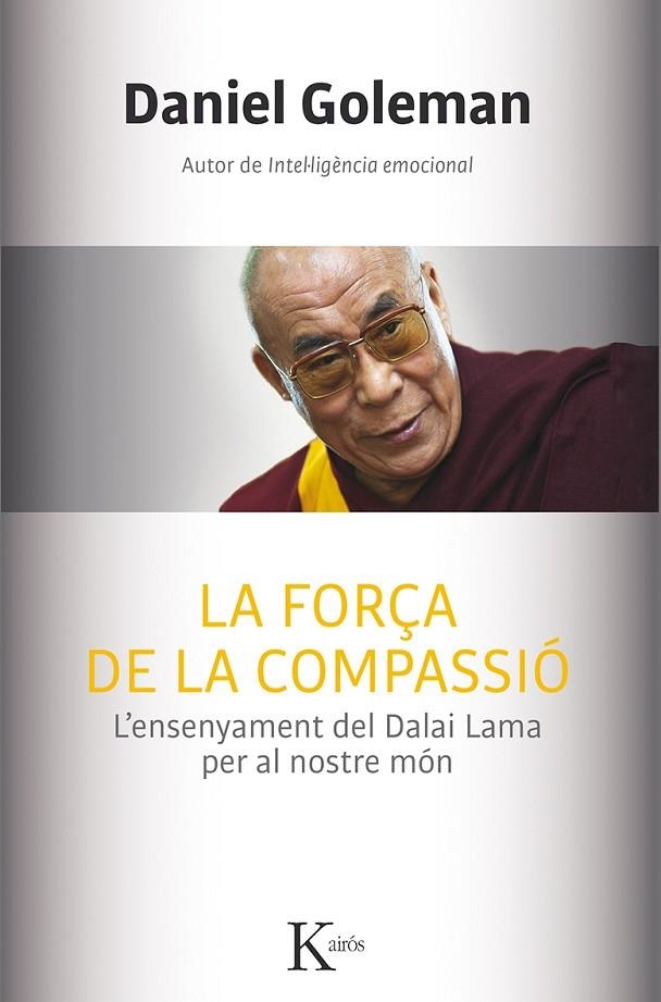 La força de la compassió | 9788499884554 | Goleman, Daniel
