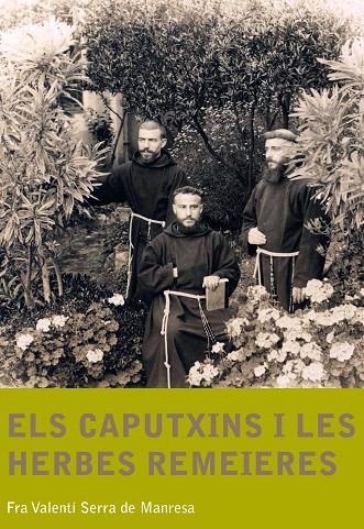 Els caputxins i les herbes remeieres | 9788499790701 | Serra de Manresa, Fra Valentí