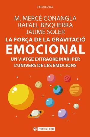 La força de la gravitació emocional | 9788491165712 | Conangla i Marín, M. Mercè;Bisquerra Alzina, Rafael;Soler i Lleonart, Jaume