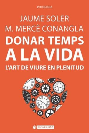 Donar temps a la vida | 9788491163749 | Soler i Lleonart, Jaume;Conangla i Marín, M. Mercè