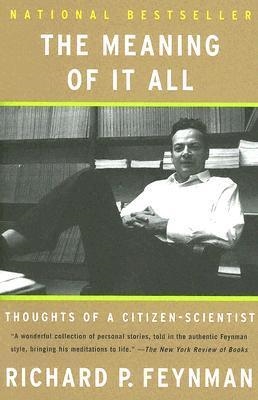 MEANING OF IT ALL, THE | 9780465023943 | RICHARD P. FEYNMAN