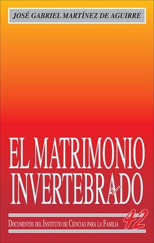El matrimonio invertebrado | 9788432139796 | Martínez de Aguirre Aldaz, José Gabriel