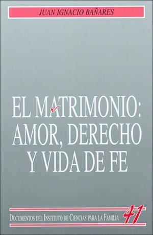 El matrimonio: Amor, derecho y vida de fe | 9788432136658 | Bañares Parera, Juan Ignacio
