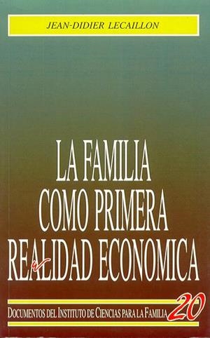 La familia como primera realidad económica | 9788432130885 | Lecallion, Jean-Didier