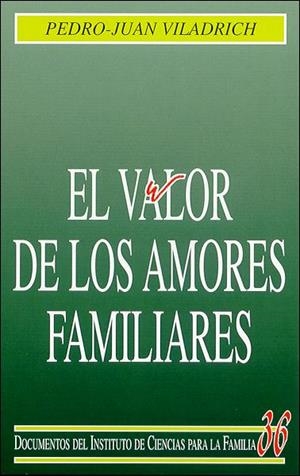 El valor de los amores familiares | 9788432135439 | Viladrich Bataller, Pedro Juan
