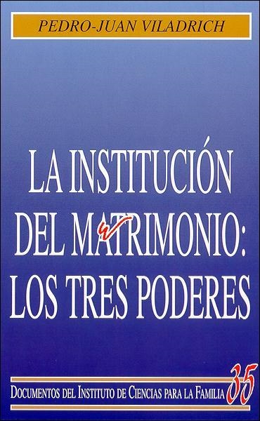 La institución del matrimonio: los tres poderes | 9788432133770 | Viladrich Bataller, Pedro Juan