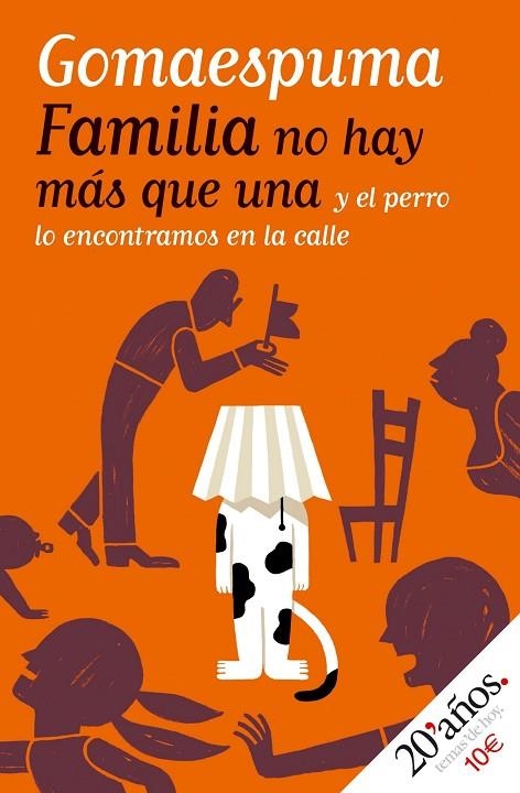 Familia no hay más que una y el perro lo encontramos en la calle | 9788484606543 | Gomaespuma