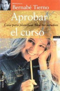 Aprobar el curso | 9788484601968 | Tierno, Bernabé