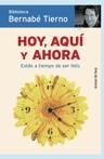 Hoy, aquí y ahora | 9788484605041 | Tierno, Bernabé