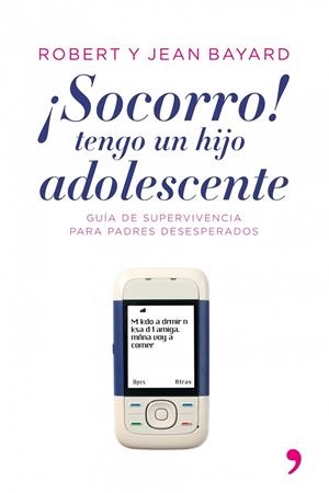 ¡Socorro!, tengo un hijo adolescente | 9788484605799 | Bayard, Jean;Bayard, Robert T.