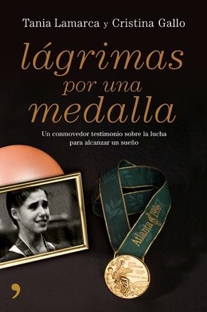 Lágrimas por una medalla | 9788484607007 | Lamarca, Tania / Gallo, Cristina