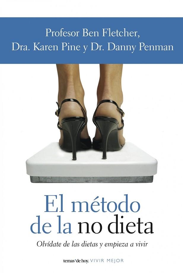 El método de la no dieta | 9788484605447 | Fletcher, Ben;Penman, Danny;Pine, Karen
