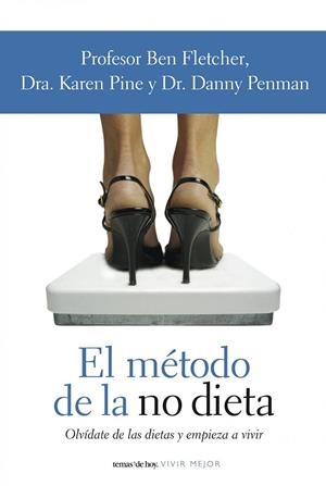 El método de la no dieta | 9788484605447 | Fletcher, Ben;Penman, Danny;Pine, Karen
