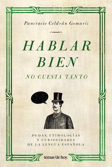 Hablar bien no cuesta tanto | 9788484607649 | Celdrán, Pancracio
