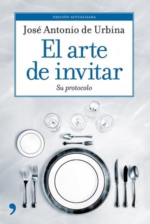 El arte de invitar | 9788484608141 | Urbina, José Antonio de