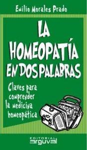 LA HOMEOPATÍA EN DOS PALABRAS | 9788495948694 | Morales Prado, Emilio