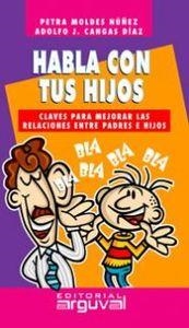 HABLA CON TUS HIJOS | 9788496435339 | Moldes Núñez, Petra;Cangas Díaz, Adolfo