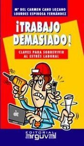 TRABAJO DEMASIADO | 9788496435322 | Espinosa Fernández, Lourdes;Cano Lozano, Mª del Carmen