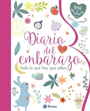 Diario del embarazo. Todo lo que hay que saber | 9788469620328 | Varios Autores